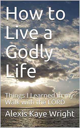 How to Live a Godly Life?