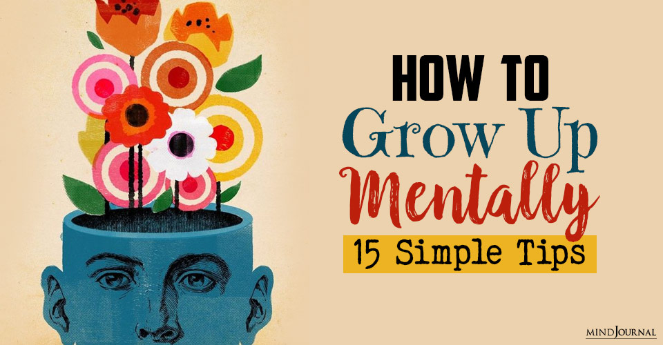 How to Grow Up Mentally?